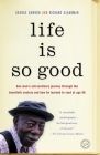 Life Is So Good By George Dawson, Richard Glaubman Cover Image
