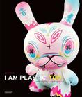 I Am Plastic, Too: The Next Generation of Designer Toys Cover Image