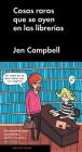 Cosas raras que se oyen en las librerías By Jen Campbell Cover Image
