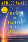 When the Heavens Went on Sale: The Misfits and Geniuses Racing to Put Space Within Reach Cover Image
