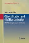 Objectification and (De)Humanization: 60th Nebraska Symposium on Motivation Cover Image