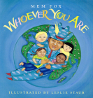 Whoever You Are By Mem Fox, Leslie Staub (Illustrator) Cover Image