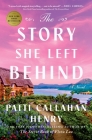 The Story She Left Behind: A Novel By Patti Callahan Henry Cover Image