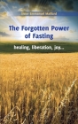The Forgotten Power of Fasting By Sister Emmanuel, Ann-Marie Chinnery and Christine Zaums (Editor), Andrea and Elizabeth Bernazzoli (Translator) Cover Image
