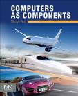 Computers as Components: Principles of Embedded Computing System Design Cover Image