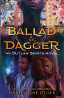 Rick Riordan Presents Ballad & Dagger (An Outlaw Saints Novel) (Mateo Matisse) By Daniel José Older Cover Image