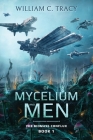 Of Mycelium and Men By Tracy Cover Image