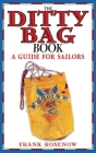 The Ditty Bag Book: A Guide for Sailors By Frank Rosenow Cover Image