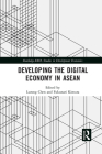 Developing the Digital Economy in ASEAN (Routledge-Eria Studies in Development Economics) Cover Image