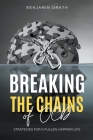 Breaking the Chains of OCD: Strategies for a Fuller, Happier Life By Benjamin Drath Cover Image