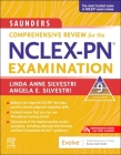 Saunders Comprehensive Review for the Nclex-Pn(r) Examination By Linda Anne Silvestri, Angela Silvestri Cover Image