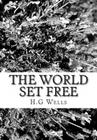 The World Set Free By H. G. Wells Cover Image