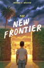 The New Frontier By Wayne L. Wilson Cover Image