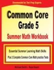 Common Core Grade 5 Summer Math Workbook: Essential Summer Learning Math Skills plus Two Complete Common Core Math Practice Tests Cover Image
