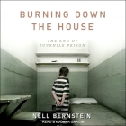 Burning Down the House: The End of Juvenile Prison Cover Image