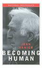 Becoming Human (-10th Anniversary) (-10th Anniversary) By Jean Vanier Cover Image