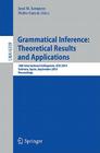 Grammatical Inference: Theoretical Results and Applications: 10th International Colloquium, ICGI 2010, Valencia, Spain, September 13-16, 2010, Proceed Cover Image