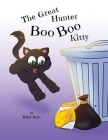 The Great Hunter Boo Boo Kitty By Rikki Roby Cover Image
