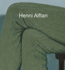 Henni Alftan By Henni Alftan (Artist), Elizabeth Buhe (Text by (Art/Photo Books)), Hermione Hoby (Text by (Art/Photo Books)) Cover Image