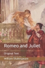 Romeo and Juliet: Original Text By William Shakespeare Cover Image