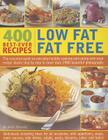 400 Best-Ever Recipes: Low Fat, Fat Free By Anne Sheasby (Editor) Cover Image