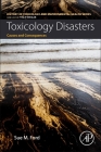 Toxicology Disasters: Causes and Consequences (History of Toxicology and Environmental Health) Cover Image