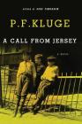 A Call From Jersey: A Novel By P.F. Kluge Cover Image