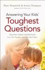 Answering Your Kids' Toughest Questions: Helping Them Understand Loss, Sin, Tragedies, and Other Hard Topics By Elyse Fitzpatrick, Jessica Thompson Cover Image