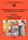 Inorganic and Organic Lead Compounds (IARC Monographs on the Evaluation of the Carcinogenic Risks #87) Cover Image