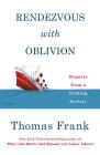 Rendezvous with Oblivion: Reports from a Sinking Society By Thomas Frank Cover Image