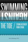 Swimming Against the Tide / Strong Recovery from Stroke Cover Image