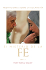 El Misterio de la Fe: Meditaciones sobre la Eucaristia By Father Tadeusz Dajczer Cover Image