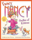 Fancy Nancy: Oodles of Kittens Cover Image