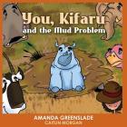You, Kifaru and the Mud Problem (Children's Picture Book): Insert Your Name Interactive Book Cover Image