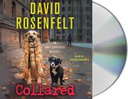 Collared: An Andy Carpenter Mystery (An Andy Carpenter Novel #15) By David Rosenfelt, Grover Gardner (Read by) Cover Image