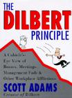 The Dilbert Principle: Cubicle's-Eye View of Bosses, Meetings, Management Fads, and Other Workplace Afflictions By Scott Adams Cover Image