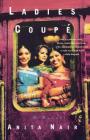 Ladies Coupe: A Novel By Anita Nair Cover Image