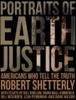 Portraits of Earth Justice: Americans Who Tell the Truth Cover Image