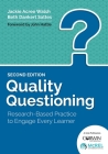 Quality Questioning: Research-Based Practice to Engage Every Learner By Jackie A. Walsh, Elizabeth D. Sattes Cover Image