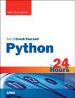 Python in 24 Hours, Sams Teach Yourself By Katie Cunningham Cover Image
