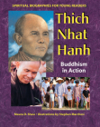 Thich Nhat Hanh: Buddhism in Action (Spiritual Biographies for Young Readers) By Maura D. Shaw, Stephen Marchesi (Illustrator) Cover Image