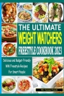The Ultimate Weight Watchers Freestyle Cookbook 2023: Delicious and Budget-Friendly WW Freestyle Recipes for Smart People By Lexus Czeck Cover Image