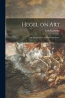 Hegel on Art; an Interpretation of Hegel's Aesthetics Cover Image