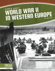 World War II in Western Europe By Ryan Gale Cover Image