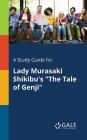 A Study Guide for Lady Murasaki Shikibu's The Tale of Genji By Cengage Learning Gale Cover Image