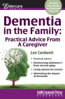 Dementia in the Family: Practical Advice From a Caregiver (Eldercare Series) By Lee Cardwell Cover Image