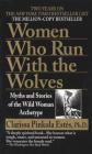 Women Who Run with the Wolves: Myths and Stories of the Wild Woman Archetype By Clarissa Pinkola Estés, Phd Cover Image