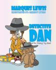 Detective Dan & The Missing Toy Boat By Marques Lewis Cover Image