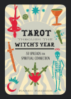 Tarot Through the Witch's Year: 33 Spreads for Spiritual Connection Cover Image