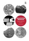 Demolishing Whitehall: Leslie Martin, Harold Wilson and the Architecture of White Heat. by Adam Sharr, Stephen Thornton Cover Image
